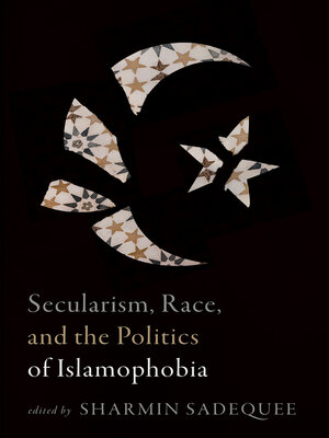 cover image of Secularism, Race, and the Politics of Islamophobia